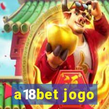 a18bet jogo